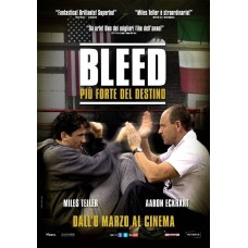 BLEED - Più Forte del Destino BLEED - Più Forte del Destino