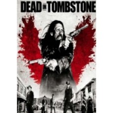 DEAD IN TOMBSTONE