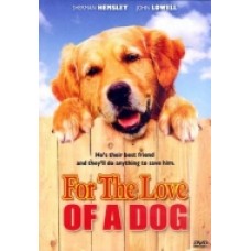 FOR THE LOVE OF A DOG
