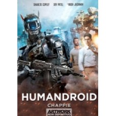 HUMANANDROID - Chappie HUMANANDROID - Chappie