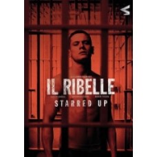 IL RIBELLE - Starred Up