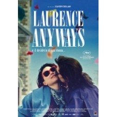 LAURENCE ANYWAYS e il Desiderio di una Donna LAURENCE ANYWAYS e il Desiderio di una Donna