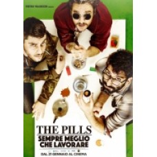 THE PILLS - Sempre Meglio Che Lavorare THE PILLS - Sempre Meglio Che Lavorare