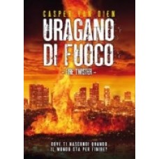 URAGANO DI FUOCO - Fire Twister