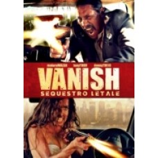 VANISH - Sequestro Letale VANISH - Sequestro Letale