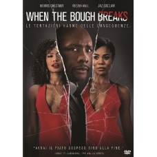 WHEN THE BOUGH BREAKS