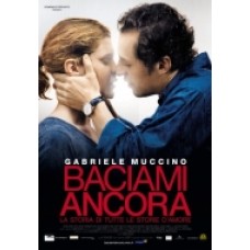 BACIAMI ANCORA BACIAMI ANCORA