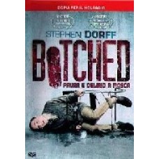 BOTCHED - PAURA E DELIRIO A MOSCA BOTCHED - PAURA E DELIRIO A MOSCA