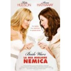 BRIDE WARS - LA MIA MIGLIOR NEMICA
